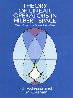 cover image of Theory of Linear Operators in Hilbert Space